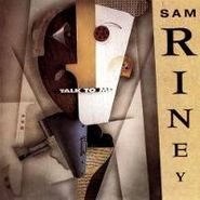 Sam Riney, Talk to Me (CD)