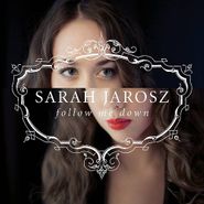 Sarah Jarosz, Follow Me Down (CD)