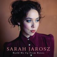 Sarah Jarosz, Build Me Up From Bones (LP)