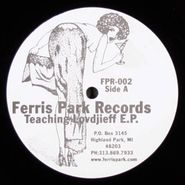 Scott Ferguson, Teaching Lovdjieff EP (12")