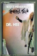 Scott Henderson, Dr. Hee (Cassette)