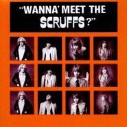 The Scruffs, Wanna Meet The Scruffs? (LP)