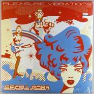 Seksu Roba, Pleasure Vibrations (LP)