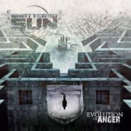 Shattered Sun, The Evolution Of Anger (CD)