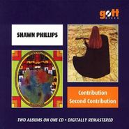 Shawn Phillips, Contribution / Second Contribution [Import] (CD)