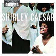 Shirley Caesar, Platinum Gospel: Shirley Caesar (CD)