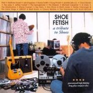 Various Artists, Shoe Fetish: A Tribute to the Shoes (CD)