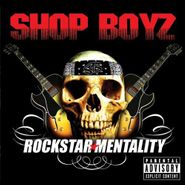 Shop Boyz, Rockstar Mentality (CD)