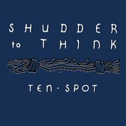 Shudder To Think, Ten-Spot (LP)