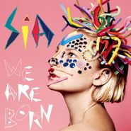 Sia, We Are Born (CD)