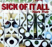 Sick Of It All, Yours Truly (CD)