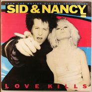 Various Artists, Sid & Nancy:  Love Kills (From The Motion Picture Soundtrack) [OST] (LP)