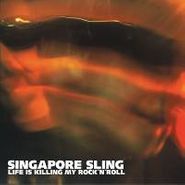 Singapore Sling, Life Is Killing My Rock 'n' Roll (CD)