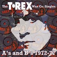 T. Rex, The T. Rex Wax Co. Singles: A's & B's 1972-77 [180 Gram Vinyl]  (LP)