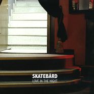 Skatebård, Love In The Night (12")