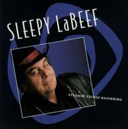 Sleepy LaBeef, Strange Things Happening (CD)