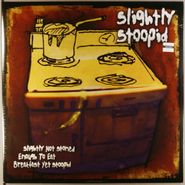 Slightly Stoopid, Slightly Not Stoned Enough To Eat Breakfast Yet Stoopid (LP)