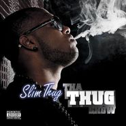 Slim Thug, Tha Thug Show (CD)