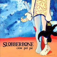 Slobberbone, Crow Pot Pie (CD)