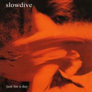 Slowdive, Just For A Day [Expanded Edition] [Import]  (CD)