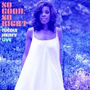 Nicole Henry, So Good, So Right: Nicole Henry Live (CD)