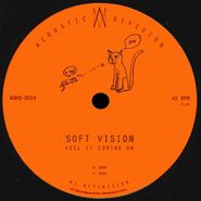 Soft Vision, Feel It Coming On / Willy Lomax (7")