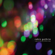 Robin Guthrie, Songs To Help My Children Sleep EP (CD)