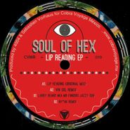 Soul Of Hex, Lip Reading EP (12")