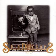 Spin Doctors, You've Got To Believe In Something (CD)