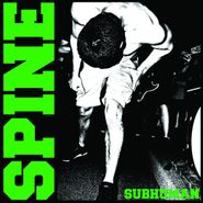 Spine, Subhuman (7")