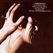 Spooky Tooth, Ceremony: An Electronic Mass (CD)