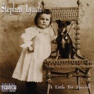 Stephen Lynch, A Little Bit Special (CD)