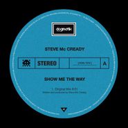 Steve McCready, Show Me The Way (12")