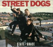 Street Dogs, State Of Grace (CD)