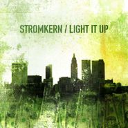 Stromkern, Light It Up (CD)