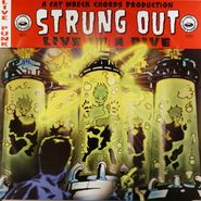 Strung Out, Live In A Dive (LP)