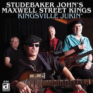 Studebaker John's Maxwell Street Kings, Kingsville Jukin' (CD)