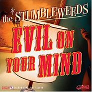 The Stumbleweeds, Evil On Your Mind (CD)