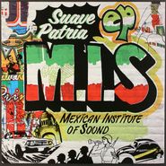 Mexican Institute Of Sound, Suave Patria EP (12")