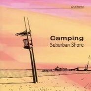 Camping, Suburban Shore (CD)