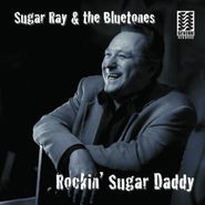 Sugar Ray and the Bluetones, Rockin' Sugar Daddy (CD)