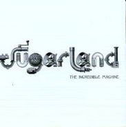 Sugarland, Incredible Machine (LP)