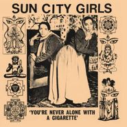 Sun City Girls, You're Never Alone With A Cigarette (CD)