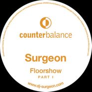 Surgeon, Floorshow Part 1 (12")