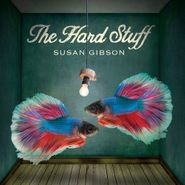Susan Gibson, The Hard Stuff (CD)
