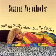 Suzanne Westenhoefer, Nothing In The Closet But My Clothes (CD)