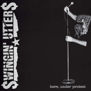 Swingin' Utters, Here, Under Protest (CD)