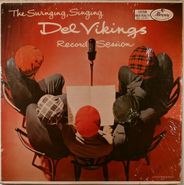The Del Vikings, The Swinging, Singing Record Session (LP)