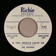 The Sinceres, Please Don't Cheat On Me / If You Should Leave Me (7")