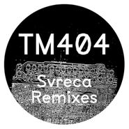 TM404, Svreca Remixes (12")